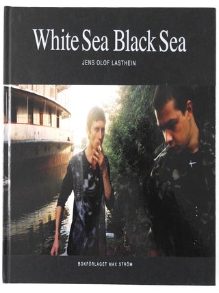 Item #11213 White Sea Black Sea: bilder från gränslandet mellan Europas öst och väst. (A...