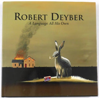 Item #11219 Robert Deyber A Language All His Own [SIGNED 2008 1ST EDITION WITH DUST JACKET - FINE...