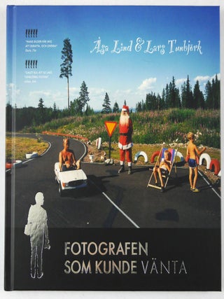 Item #11220 The Photographer Who Could Wait (Fotografen Som Kunde Vanta). Lars Tunbjork, Alsa Lind