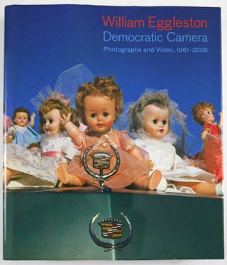 Item #11255 Democratic Camera, Photographs and Video, 1961-2008 [1ST EDITION 1ST PRINTING -...