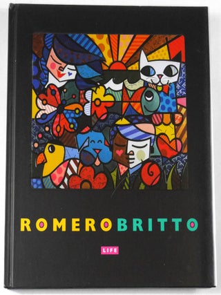 Item #11326 Romero Britto Life [SIGNED 2000 1ST EDITION - FINE]. Romero Britto