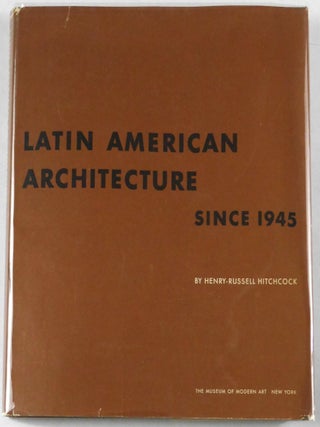 Item #11331 Latin American Architecture Since 1945 [1955 Museum of Modern Art 1ST ED - FINE]....