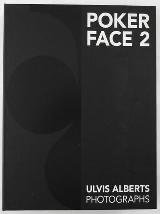 Item #11367 Poker Face 2 [SIGNED LTD ED IN CLAMSHELL CASE - FINE]. Ulvis Alberts