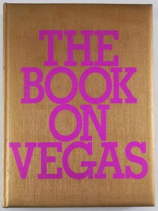 Item #11376 The Book on Vegas [2006 1ST EDITION - FINE]. Dave Hickey