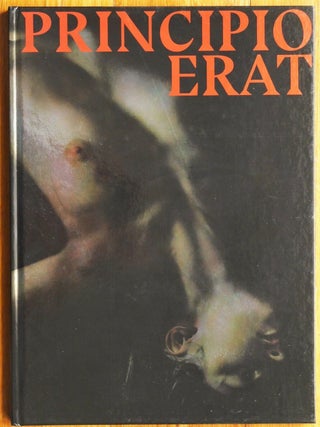 Item #3329 Principio Erat [LIMITED EDITION 1/500 WITH SIGNED PHOTOGRAPHIC PRINT "RECLINING GIRL"...
