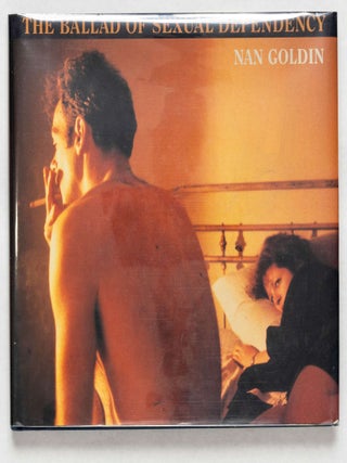 Item #3758 The Ballad of Sexual Dependency [SIGNED - 1986 HARDCOVER 1ST EDITION & 1ST PRINTING -...
