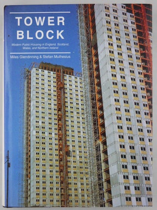 Item #4982 Tower Block: Modern Public Housing in England, Scotland, Wales and Northern Ireland...