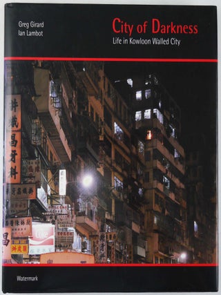 Item #5268 City of Darkness: Life in Kowloon Walled City [1993 1ST EDITION & 1ST PRINTING...