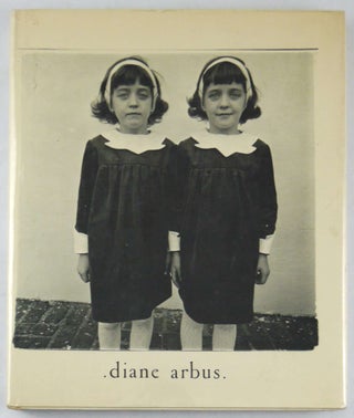 Item #5347 Diane Arbus: An Aperture Monograph [RARE 1ST EDITION, 2ND PRINTING WITH TWO GIRLS IN...