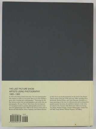 The Last Picture Show: Artists Using Photography 1960-1982