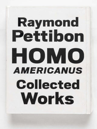 Raymond Pettibon, Homo Americanus, Collected Works