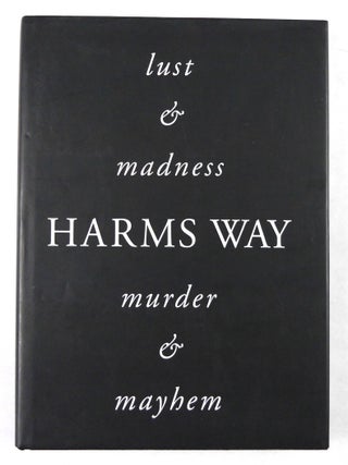 Item #5778 Joel-Peter Witkin, Lust and Madness Harms Way Murder and Mayhem [SIGNED 1994 1ST...