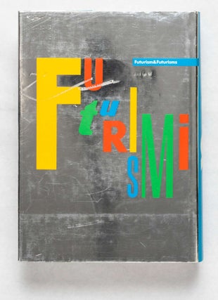 Futurismo / Futurism and Futurisms
